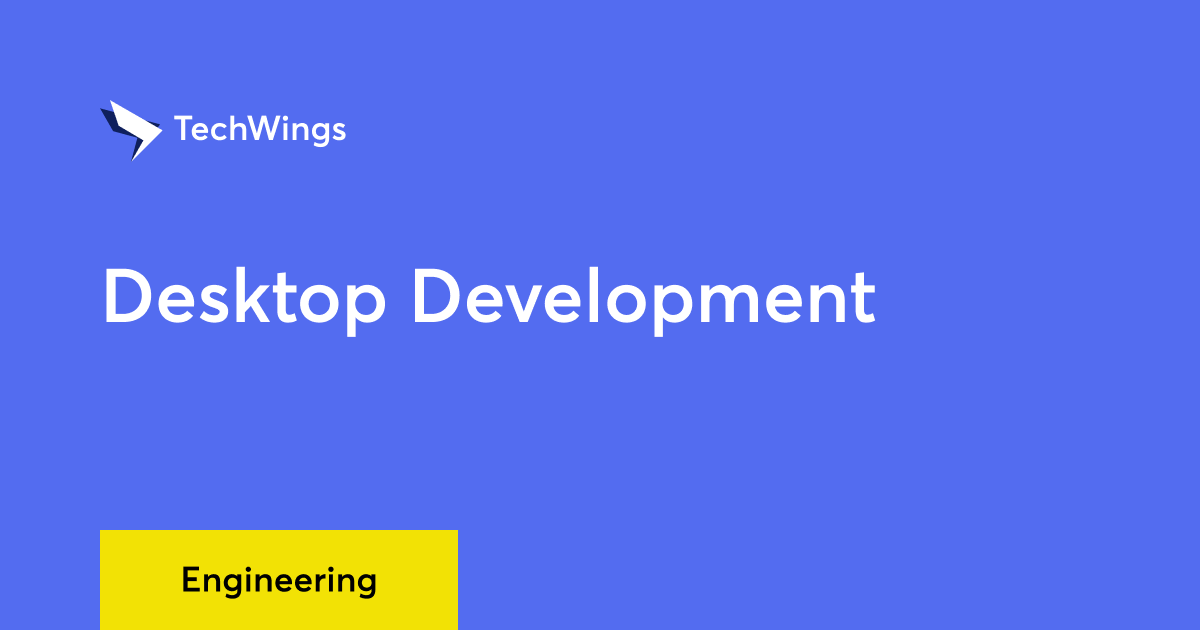 Desktop Development TechWings